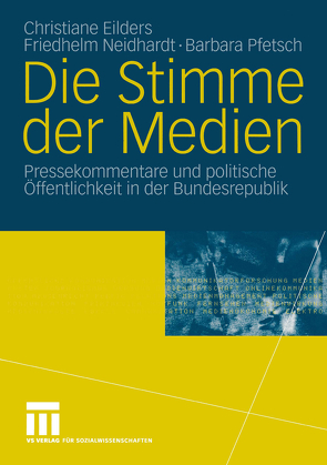 Die Stimme der Medien von Eilders,  Christiane, Neidhardt,  Friedhelm, Pfetsch,  Barbara