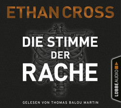 Die Stimme der Rache von Cross,  Ethan, Martin,  Thomas Balou, Schmidt,  Dietmar