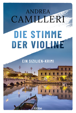 Die Stimme der Violine von Bechtolsheim,  Christiane von, Camilleri,  Andrea