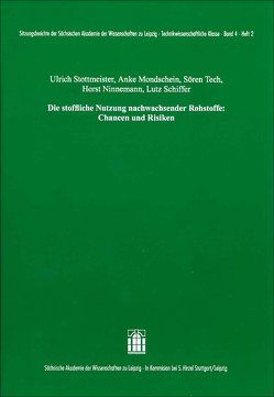 Die stoffliche Nutzung nachwachsender Rohstoffe: Chancen und Risiken von Mondschein,  Anke, Ninnemann,  Horst, Schiffer,  Lutz, Stottmeister,  Ulrich, Tech,  Sören