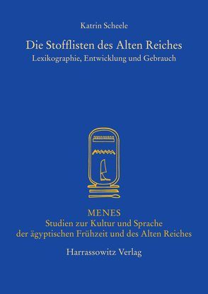 Die Stofflisten des Alten Reiches von Scheele,  Katrin