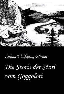 Die Storis der Stori vom Goggolori von Börner,  Lukas Wolfgang, Börner,  Sabrina