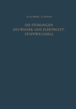 Die Störungen des Wasser- und Elektrolytstoffwechsels von Kühns,  Klaus, Schwab,  Max