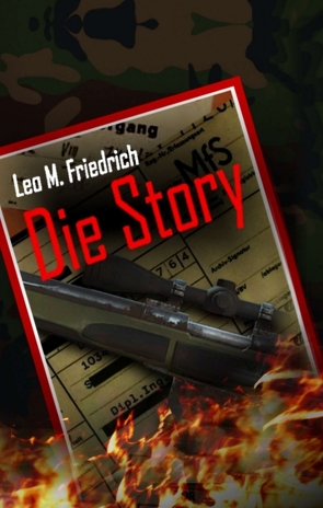 Die Story von Friedrich,  Leo M.