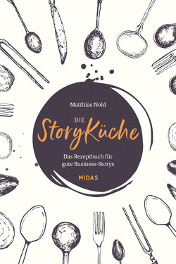Die StoryKüche von Nold,  Matthias