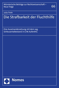 Die Strafbarkeit der Fluchthilfe von Trinh,  Julia