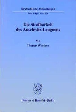 Die Strafbarkeit des Auschwitz-Leugnens. von Wandres,  Thomas