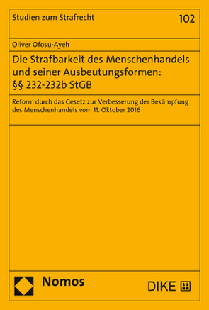 Die Strafbarkeit des Menschenhandels und seiner Ausbeutungsformen: §§ 232-232b StGB von Ofosu-Ayeh,  Oliver