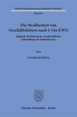 Die Strafbarkeit von Geschäftsleitern nach § 54a KWG. von Gehlen,  Leonhard