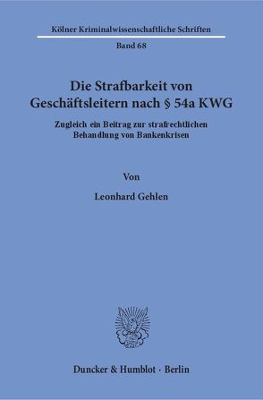 Die Strafbarkeit von Geschäftsleitern nach § 54a KWG. von Gehlen,  Leonhard