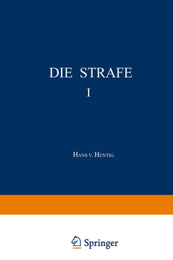 Die Strafe I von Hentig,  Hans v.