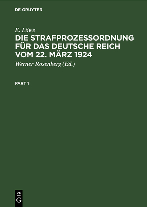 Die Strafprozefzordnung für das Deutsche Reich vom 22. März 1924 von Loewe,  E., Rosenberg,  Werner