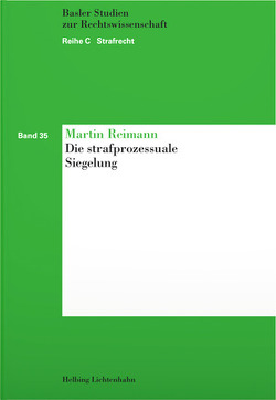 Die strafprozessuale Siegelung von Reimann,  Martin