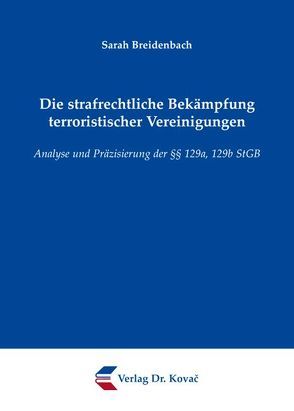 Die strafrechtliche Bekämpfung terroristischer Vereinigungen von Breidenbach,  Sarah