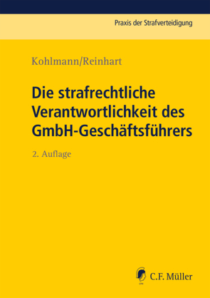 Die strafrechtliche Verantwortlichkeit des GmbH-Geschäftsführers von Kohlmann †,  Günter, Reinhart,  Michael, Rotsch,  Thomas, Wittig,  Petra