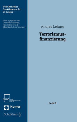 Die Straftatbestände zur Bekämpfung der Terrorismusfinanzierung von Lehner,  Andrea