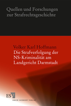 Die Strafverfolgung der NS-Kriminalität am Landgericht Darmstadt von Hoffmann,  Volker