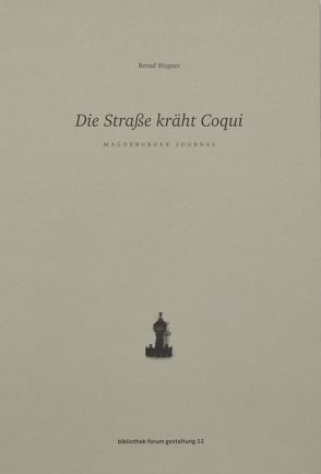 Die Straße kräht Coqui von Eisold,  Norbert, Pohlmann,  Norbert, Wagner,  Bernd