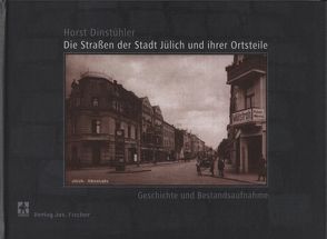 Die Straßen der Stadt Jülich von Dinstühler,  Horst