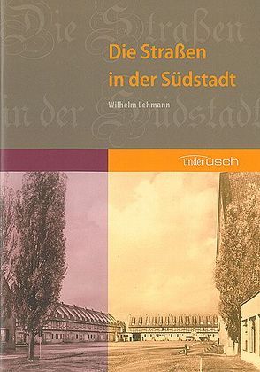 Die Straßen in der Südstadt von Lehmann,  Wilhelm