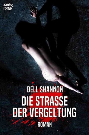 DIE STRASSE DER VERGELTUNG von Shannon,  Dell