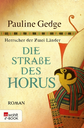 Die Straße des Horus von Asendorf,  Dorothee, Gedge,  Pauline