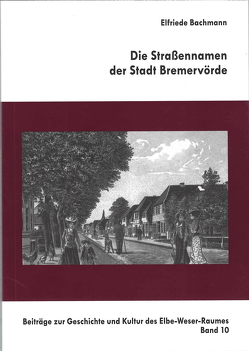 Die Straßennamen der Stadt Bremervörde von Bachmann,  Elfriede