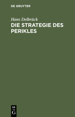 Die Strategie des Perikles von Delbrueck,  Hans