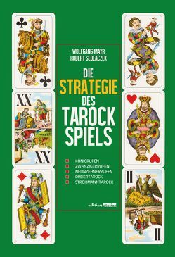 Die Strategie des Tarockspiels von Mayr,  Wolfgang, Sedlaczek,  Robert