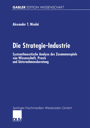 Die Strategie-Industrie von Nicolai,  Alexander