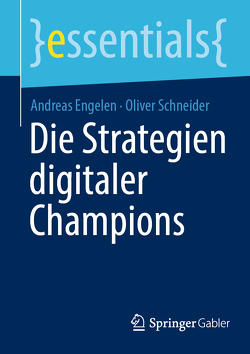 Die Strategien digitaler Champions von Engelen,  Andreas, Schneider,  Oliver