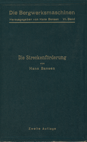 Die Streckenförderung von Bansen,  Hans