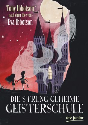 Die streng geheime Geisterschule von Ibbotson,  Toby, Knecht,  Peter