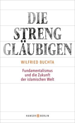 Die Strenggläubigen von Buchta,  Wilfried