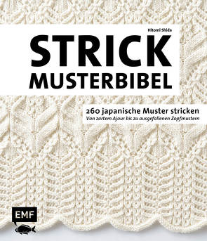 Die Strickmusterbibel – 260 japanische Muster stricken von Shida,  Hitomi