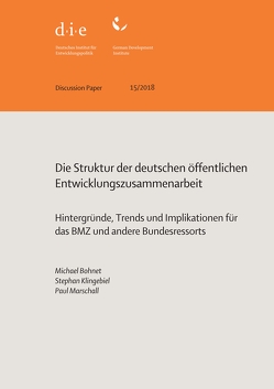 Die Struktur der deutschen öffentlichen Entwicklungszusammenarbeit von Bohnet,  Michael, Klingebiel,  Stephan, Marschall,  Paul