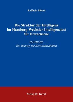 Die Struktur der Intelligenz im Hamburg-Wechsler-Intelligenztest für Erwachsene von Blöink,  Raffaela