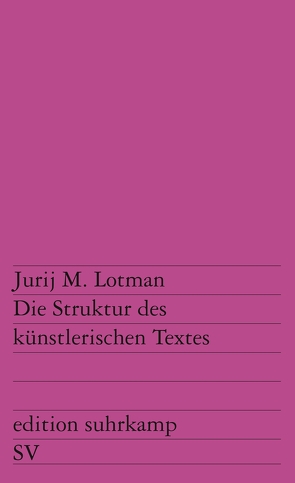 Die Struktur des künstlerischen Textes von Grübel,  Rainer, Lotman,  Jurij M.