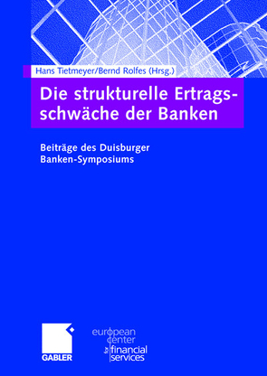 Die strukturelle Ertragsschwäche der Banken von Rolfes,  Bernd, Tietmeyer,  Hans