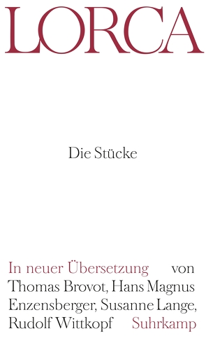 Die Stücke von Brovot,  Thomas, Enzensberger,  Hans Magnus, García Lorca,  Federico, Koppenfels,  Martin von, Lange,  Susanne, Wittkopf,  Rudolf