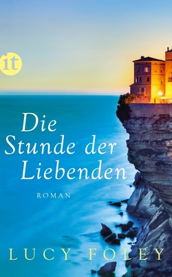 Die Stunde der Liebenden von Dormagen,  Christel, Foley,  Lucy, Heinrich,  Brigitte