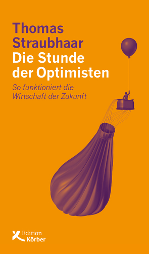 Die Stunde der Optimisten von Straubhaar,  Thomas