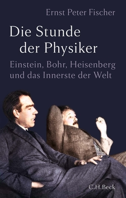 Die Stunde der Physiker von Fischer,  Ernst Peter