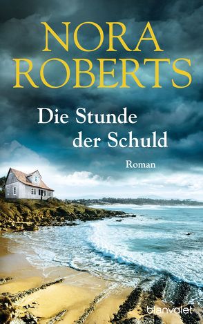 Die Stunde der Schuld von Krohm-Linke,  Theda, Roberts,  Nora