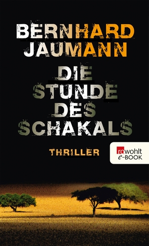 Die Stunde des Schakals von Jaumann,  Bernhard