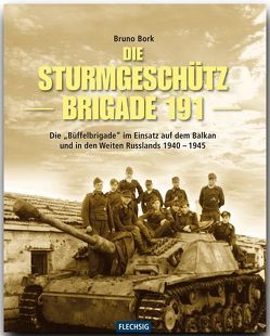 Die Sturmgeschützbrigade 191 von Bork,  Bruno