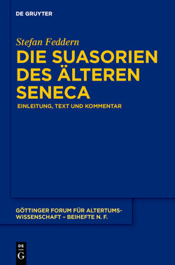 Die Suasorien des älteren Seneca von Feddern,  Stefan