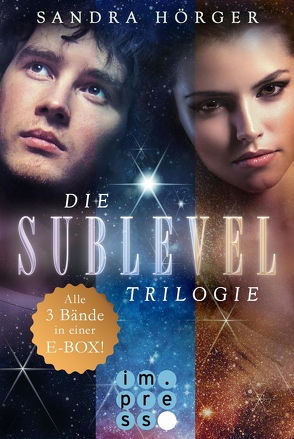 SUBLEVEL: Die SUBLEVEL-Trilogie: Alle drei Bände in einer E-Box! von Hörger,  Sandra