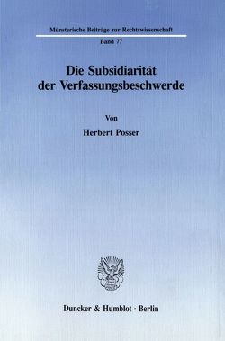 Die Subsidiarität der Verfassungsbeschwerde. von Posser,  Herbert