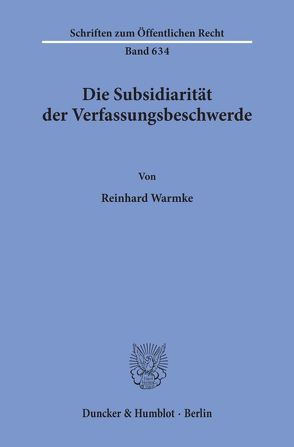 Die Subsidiarität der Verfassungsbeschwerde. von Warmke,  Reinhard